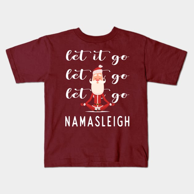 Let it go, let it go, let it go.  Namaste Kids T-Shirt by Blended Designs